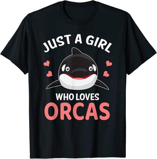 Just A Girl Who Loves Orcas I Orca Whale I Kids I Orca T-Shirt