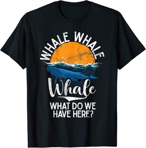 Whales Watch Dolphin Pottwhal Funny Saying Orca Whale T-Shirt