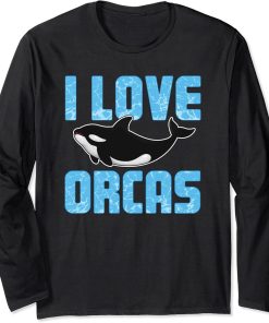 I Love Orcas Shirt Killer Whale Ocean Animal Gift Long Sleeve T-Shirt